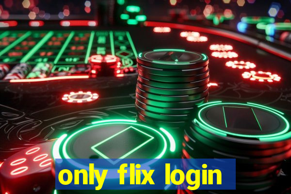 only flix login